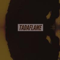 Tadaflame