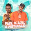 Romulo Chavoso - Fiel Igual Neymar