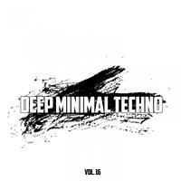 Deep Minimal Techno, Vol. 16