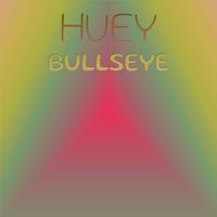 Huey Bullseye