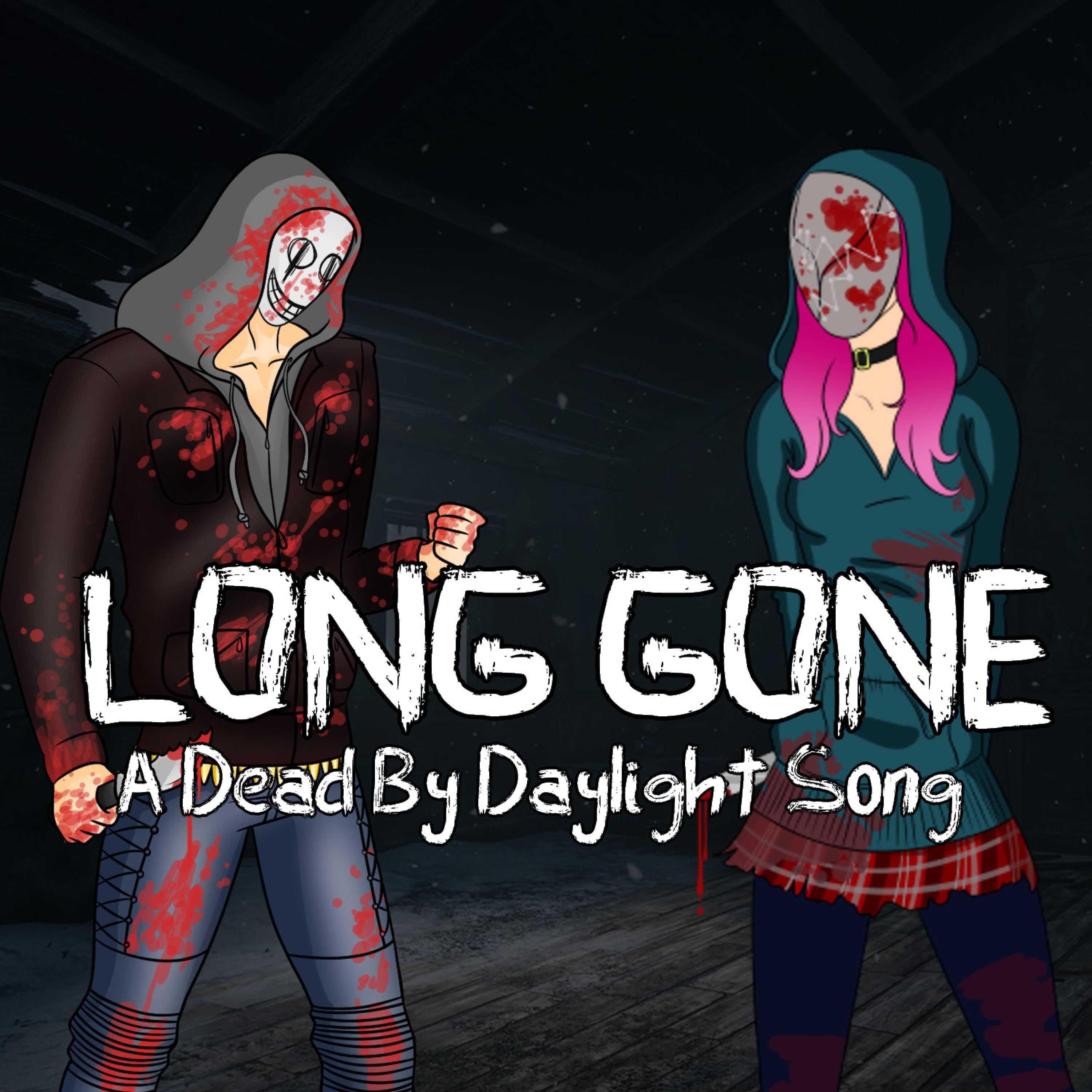 Long Gone (Dead By Daylight Song) (feat. jjacobeann)