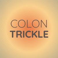 Colon Trickle