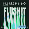 Mariana BO - Flush It (feat. STRIO) [Club Mix] [Extended Mix]