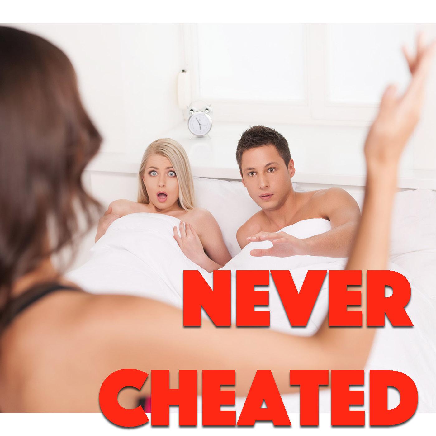 Never cheat