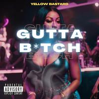Gutta bitch