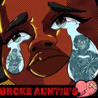 Broke Auntie's Heart (feat. The Player, TANGELA & d.joness)