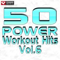 50 Power Workout Hits Vol. 6