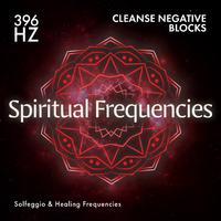 396 Hz Cleanse Negative Blocks