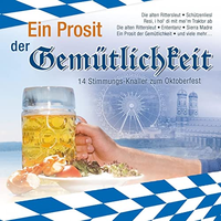 Ein Prosit der Gemütlichkeit - 14 Stimmungs-Knaller zum Oktoberfest