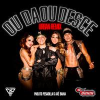 Ou Da Ou Desce (Urban Remix)