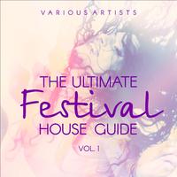 The Ultimate Festival House Guide, Vol. 1