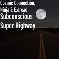 Subconscious Super Highway