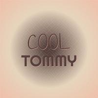 Cool Tommy