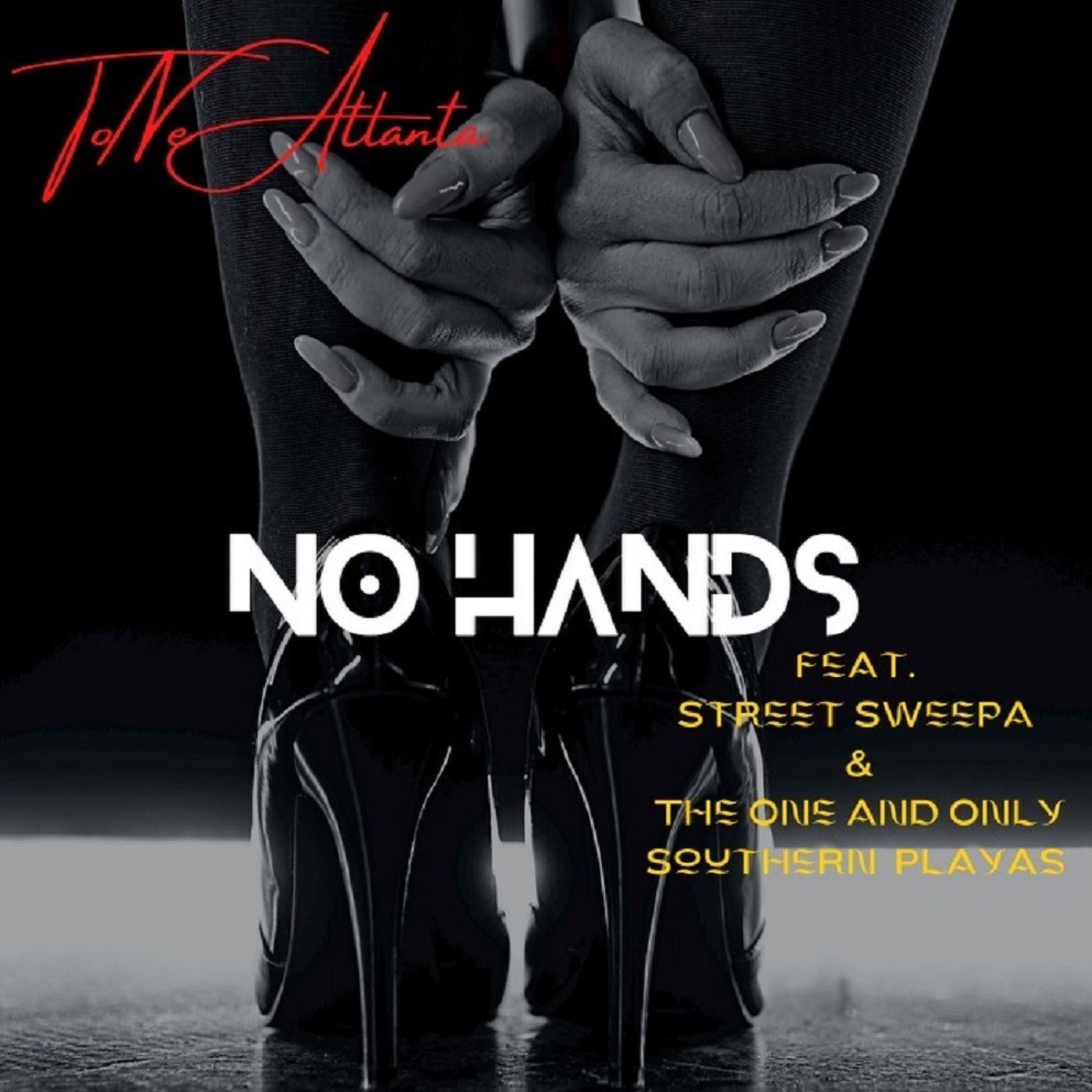 no hands (feat. the one and only southern playas &