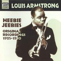 ARMSTRONG, Louis: Heebie Jeebies (1925-1930) (Louis Armstrong, Vol. 1)