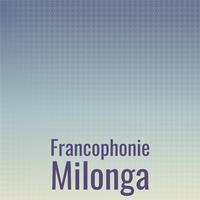 Francophonie Milonga