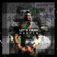 Let`s Crush (Original Mix)