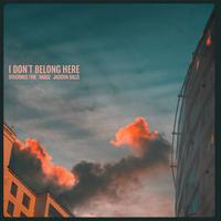 I Don’t Belong Here