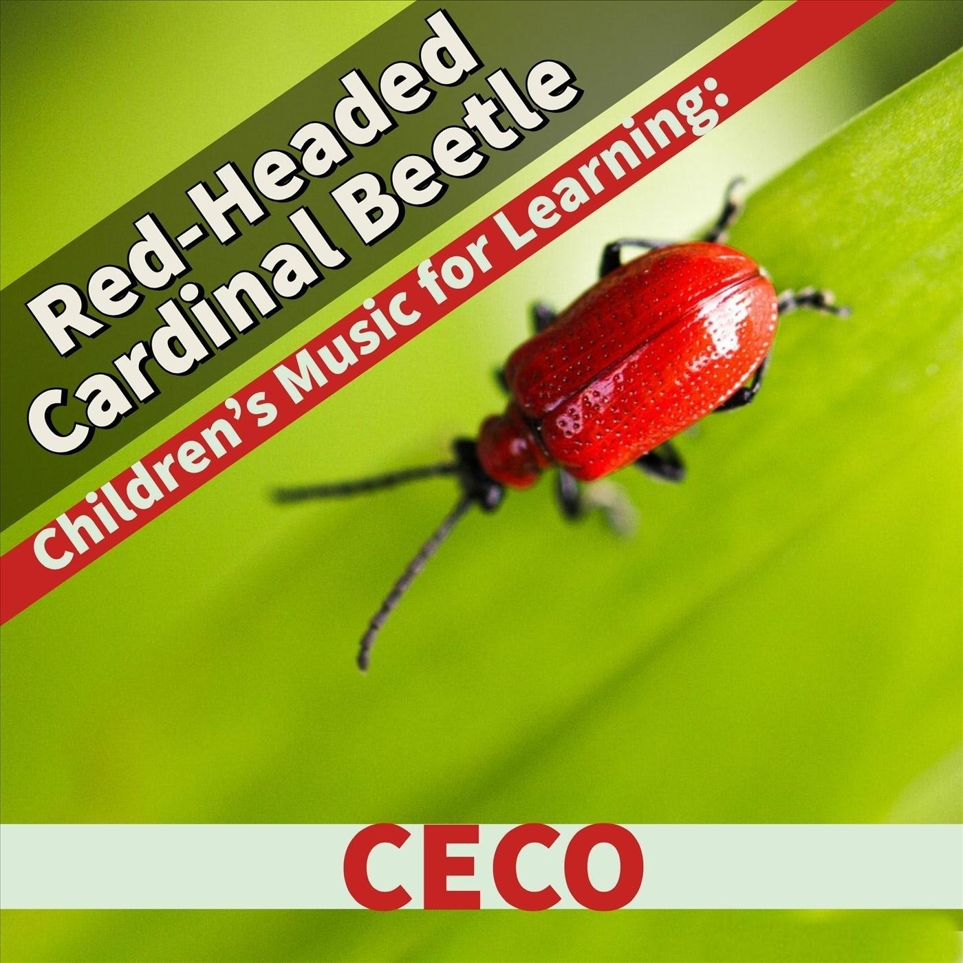 Children's Music for Learning: Red-Headed Cardinal Beetle