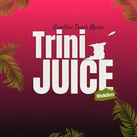 Trini Juice Riddim