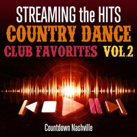 Streaming the Hits - Country Dance Club Favorites-Vol.2