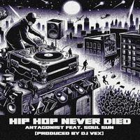 HiP HOP NEVER DIED (feat. Soul Sun & DJ VEX)