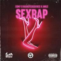 Sexrap (feat. Badboygoodvibes & Amilz)