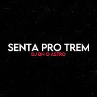 SENTA PRO TREM VERSAO RJ