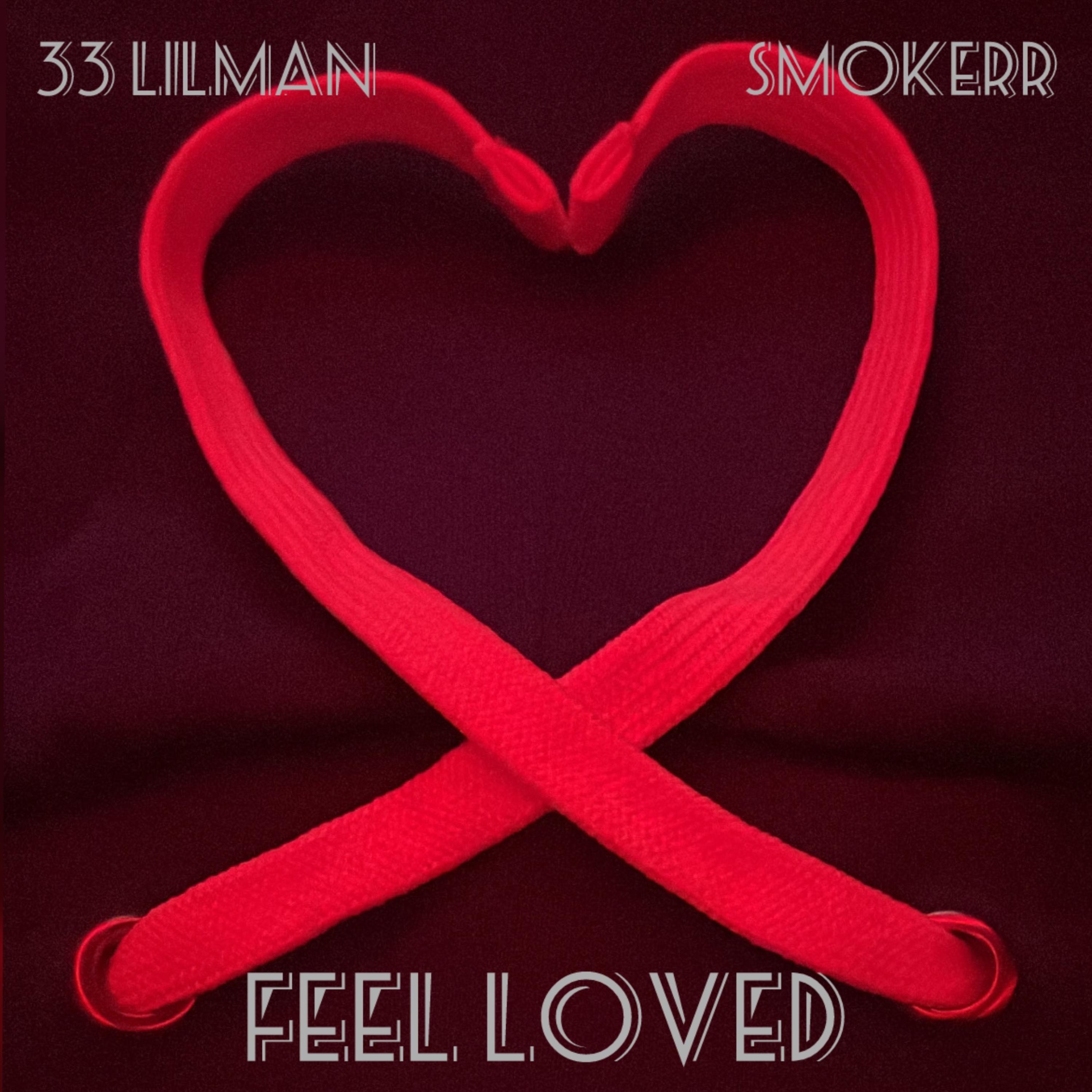 Feel Loved (feat. 33 Lil Man)