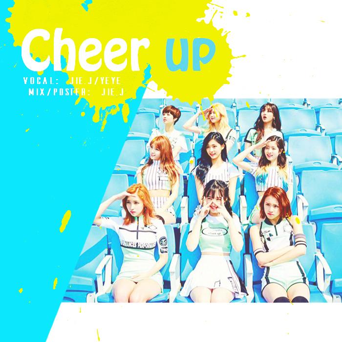 Cheer up（原唱：Twice）