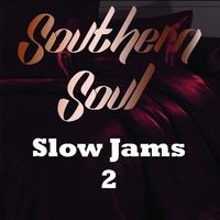 Southern Soul Slow Jams 2