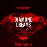 Diamond Dreams (feat. Shotta Shi Glow)