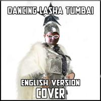 Dancing Lasha Tumbai (English Version)