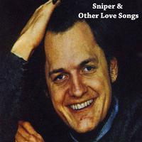 Sniper & Other Love Songs