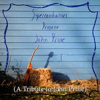 Present John Prine (A Tribute to John Prine)