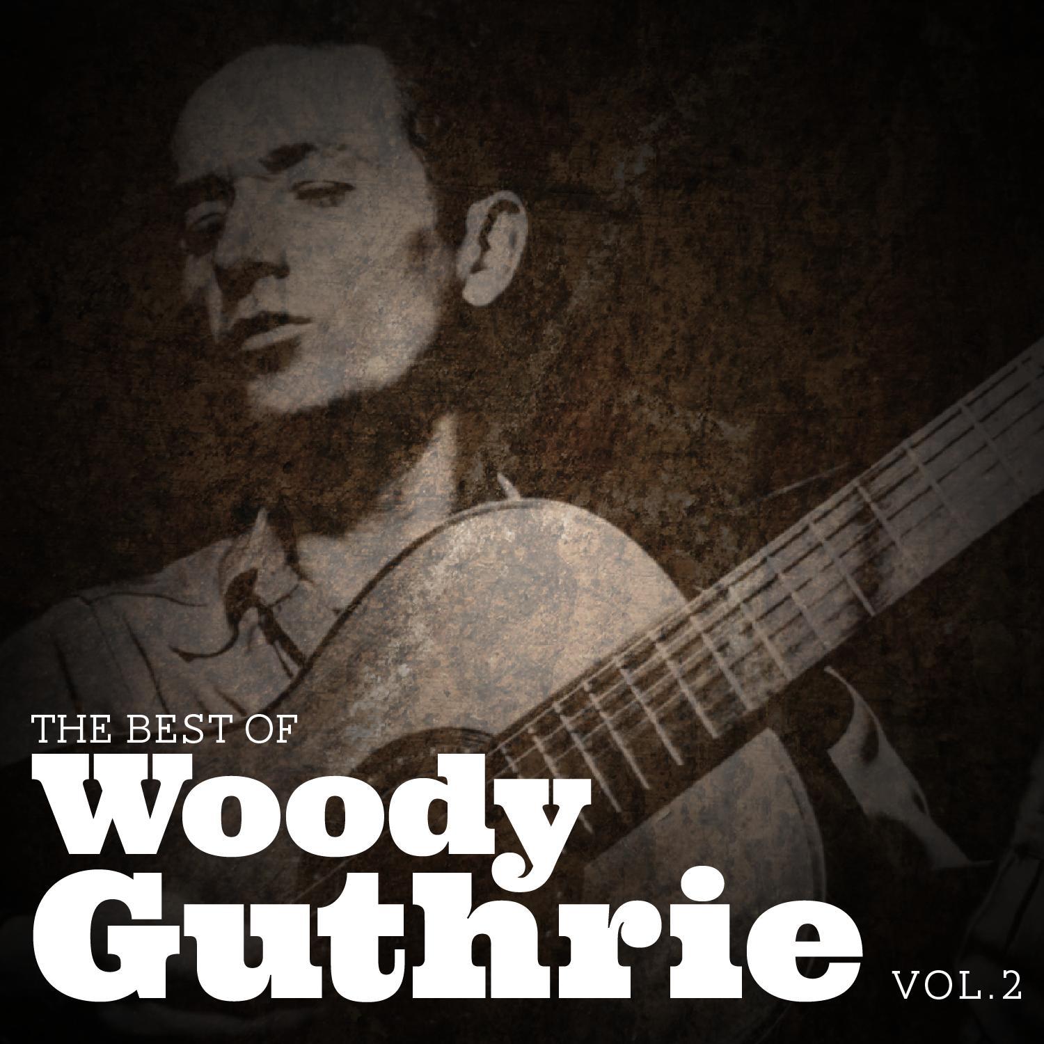 I Ain't got no Home Woody Guthrie