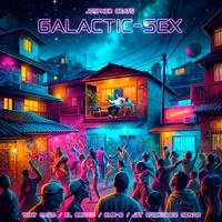 Galactic - Sex