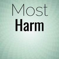 Most Harm