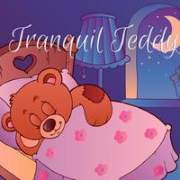 Tranquil Teddy