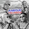 Mc Ch da Z.O - Amiga Talarica (feat. Biel XCamoso & Selo do Brega)