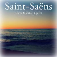 Saint-Saëns: Danse Macabre, Op. 40