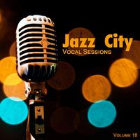 Jazz City: Vocal Sessions, Vol. 18