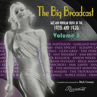 The Big Broadcast, Volume 5: Jazz and Popular Music of the 1920s and 1930s