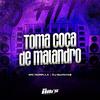 DJ QUINHAS - Toma Coça de Malandro (feat. Mc Dobella)