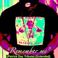 Remember Me (Patrick Day Tribute) [Extended]