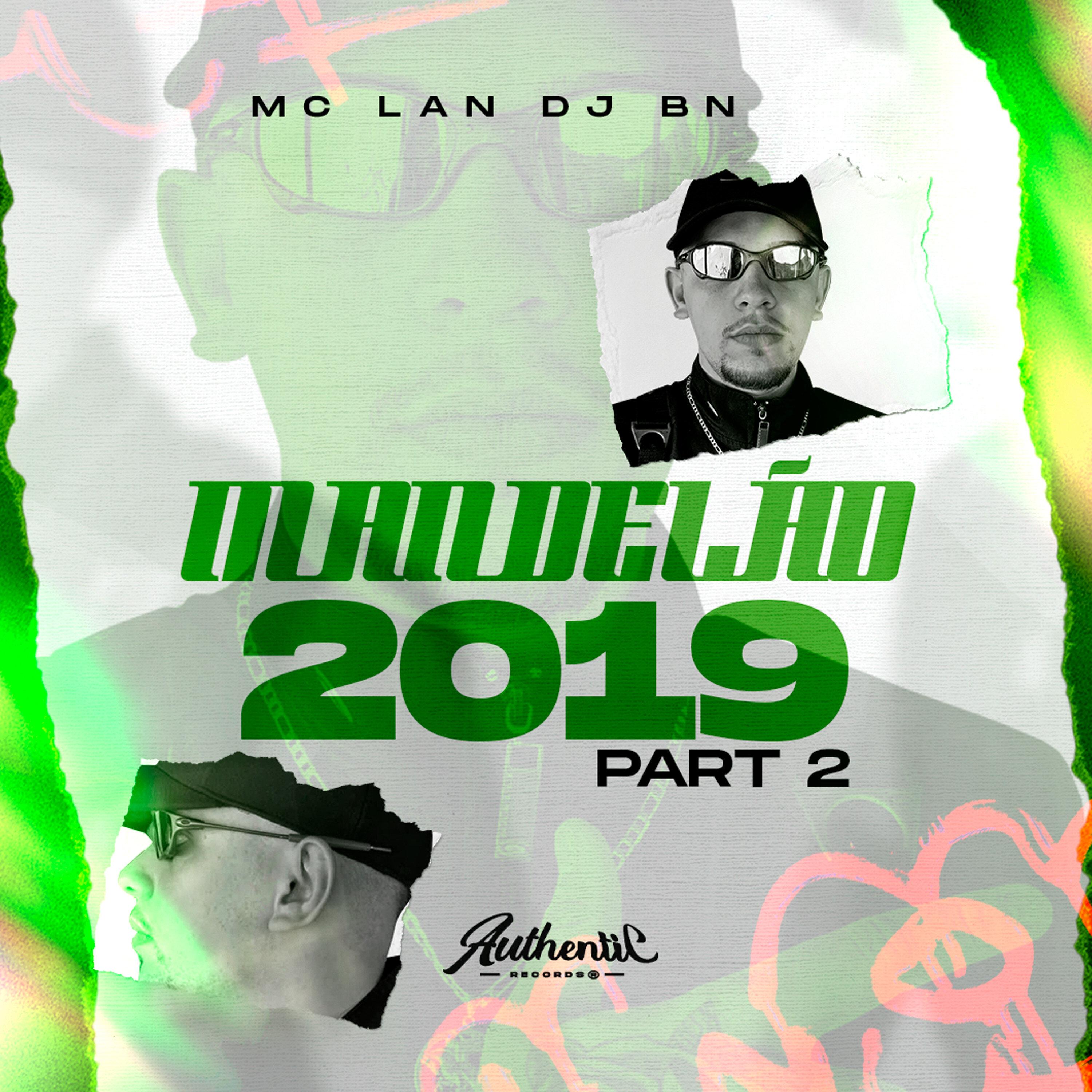 Mandelão 2019 Part 2 (feat. MC Lan)