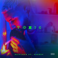 Toxic (feat. Caskey)