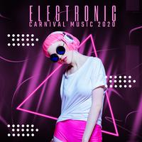 Electronic Carnival Music 2020