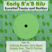 Early R 'N' B Hits, Essential Tracks and Rarities, Vol. 35