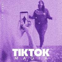 TIKTOK MAGIA